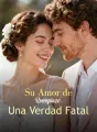 Su Amor de Reemplazo, Una Verdad Fatal cover