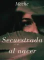 Secuestrada al nacer cover