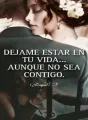 DEJAME ESTAR EN TU VIDA... AUNQUE NO SEA CONTIGO  cover