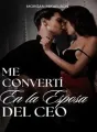 Me convertí en la Esposa del Ceo  cover