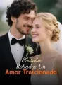 Melodía Robada: Un Amor Traicionado cover