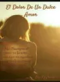 El Dolor De Un Dulce Amor cover