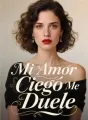Mi Amor Ciego Me Duele cover