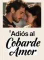 Adiós al Cobarde Amor cover