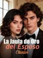 La Jaula de Oro del Esposo Obsesivo cover