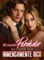 Mi marido perdedor resultó ser inmensamente rico cover
