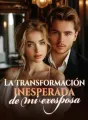 La transformación inesperada de mi exesposa cover