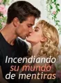 Incendiando su mundo de mentiras cover