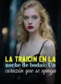 La traición en la noche de bodas: Un corazón que se apaga cover