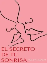 EL SECRETO DE TU SONRISA