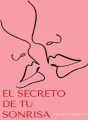 EL SECRETO DE TU SONRISA cover