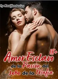 Amor esclavo de la pasión del jefe de la mafia