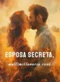 Esposa secreta, multimillonaria real cover