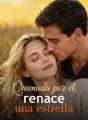 Quemada por él, renace una estrella cover