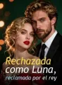 Rechazada como Luna, reclamada por el rey cover