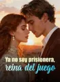 Ya no soy prisionera, reina del juego cover