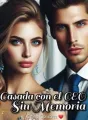Casada con el CEO sin memoria cover