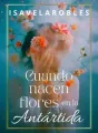 Nacen flores en la Antártida cover