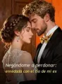 Negándome a perdonar: enredada con el tío de mi ex cover