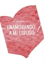 Enamorando a mi esposo cover