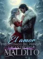 El amor predestinado del príncipe licántropo maldito cover