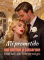Mi prometido me obligó a casarme con mi archienemigo cover