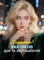 ¿Despiadada? Solo con los que la defraudaron cover
