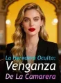 La Heredera Oculta: Venganza De La Camarera cover