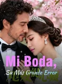 Mi Boda, Su Más Grande Error
