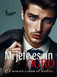 MI JEFE ES UN OGRO 
