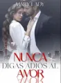 Nunca digas adiós Al amor cover