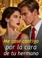 Me casé contigo por la cara de tu hermano cover