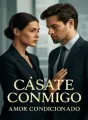 Casate conmigo: Amor Condicionado cover