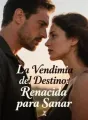 La Vendimia del Destino: Renacida para Sanar cover