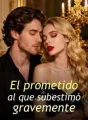 El prometido al que subestimó gravemente cover