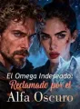 El Omega Indeseado: Reclamado por el Alfa Oscuro cover