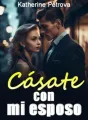 Cásate con mi esposo cover