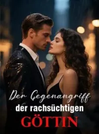 Der Gegenangriff der rachsüchtigen Göttin