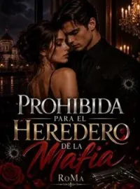 Prohibida para el Heredero de la Mafia