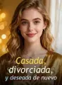 Casada, divorciada, y deseada de nuevo cover