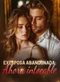 Exesposa abandonada: Ahora intocable cover