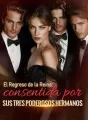 El Regreso de la Reina: consentida por sus tres poderosos hermanos cover