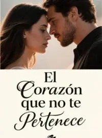 El Corazón que no te Pertenece