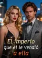 El imperio que él le vendió a ella cover