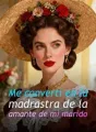 Me convertí en la madrastra de la amante de mi marido cover