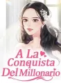 A La Conquista Del Millonario cover