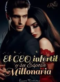 El CEO infértil y su Esposa millonaria.