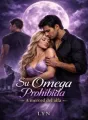 Su omega prohibida: ¡A merced del Alfa! cover