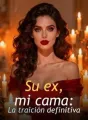 Su ex, mi cama: La traición definitiva cover
