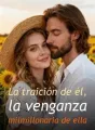 La traición de él, la venganza milmillonaria de ella cover